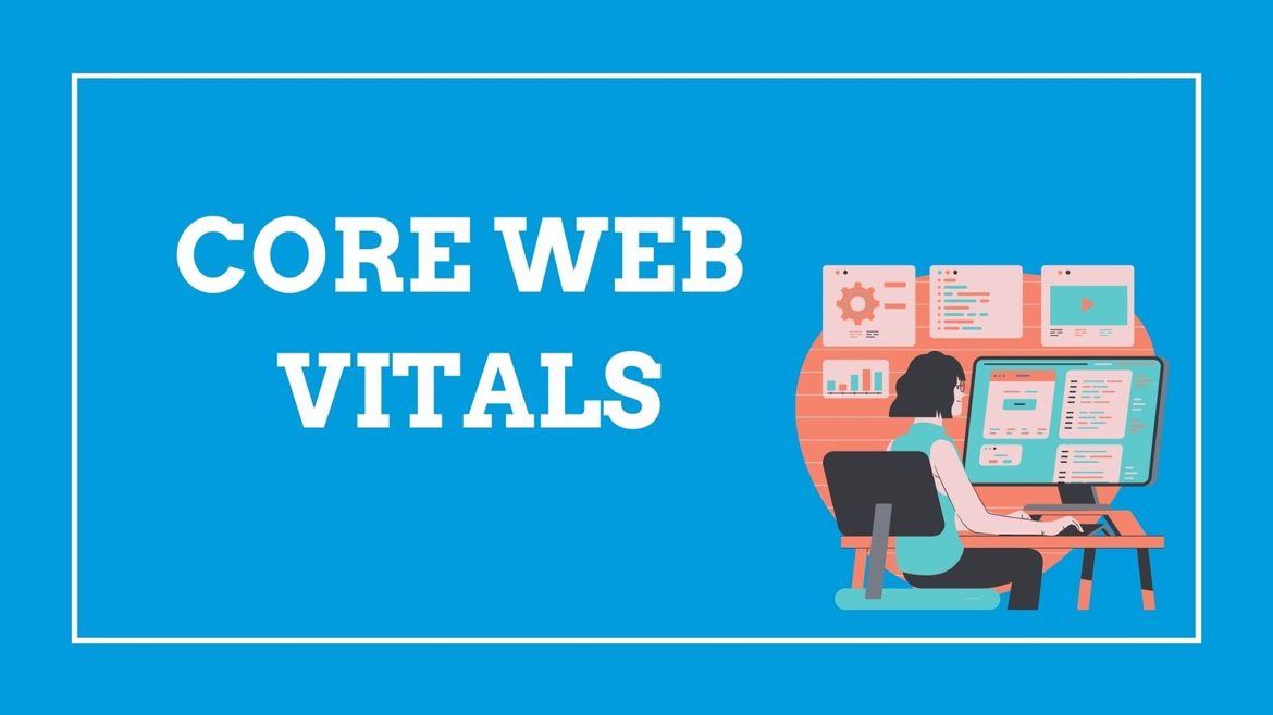 Què són els Core Web Vitals de Google i per a què serveixen?